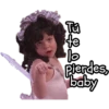 pierdes
baby