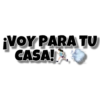 ¡VOY PARA TU
CASA!