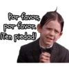 Per favor,
per favor
Ten piedad