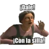 iDale!
iCon la silla!