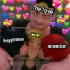 @wholesome.noir
happiness
my love
you
attention