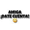 AMIGA
¡DATE CUENTA!