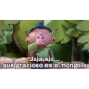 aw
Jajajaja...
que gracioso este mongolo