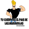 TU CUERPOES EL PAIS DE
LAS.MARAVILLAS
@SOYCHOOQOMILQ