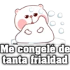 Me congelé de tanta frialdad