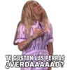 AxPerHidz
TE GUSTAN LAS PERRAS
EVERDAAAAAD?