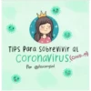 S
TIPS Para sobrevivir al
Coronavirus (CoviD-19)
Por @Azucarysal