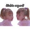 Estás segura?