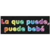 La que puede,
puede bebé