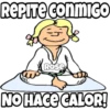 REPITE conmIGO
ROse
NO HACE CALOR!