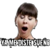 YA ME DISTE SUEÑO