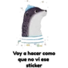 Voy a hacer come que no vi ese sticker