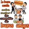 La buena
comida
sabe
mejor!
en
compañia
de
buenos amigos
korix