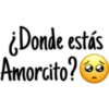 ¿Donde estás
Amorcito?