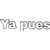 Ya pues