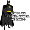 TENGO UN PODER. NUNCA ME RINDO