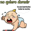 no quiero dormir
te are berrinche
toda la noche
Javi Dove