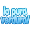la pura
verdura!