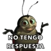NO TENGO
RESPUESTA