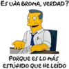ES UNA BROMA, VERDAD?
PORQUE ES LO MÁS
ESTÚPIDO QUE He LeiDo