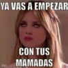 YA VAS A EMPEZAR
CON TUS
MAMADAS
ferbanr
