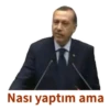 Nası yaptım ama