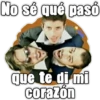 No sé qué pasó AMN que te di mi corazón