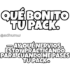 Ay qué nervios. 13
