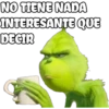NO TIENE NADA
INTERESANTE QUE
DECIR