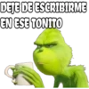 DEJE DE ESCRIBIRME
EN ESE TONITO