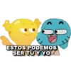 ESTOS PODEMOS
SER TÚ Y YO