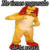 Me tienes engrosado
de la reata