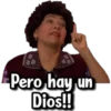 Pero hay un
Dios!!