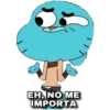 EH, NO ME
IMPORTA