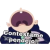Contestame
Xpendejo!!