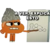 A VER, EXPLICA
ESTO