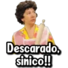 Descarado,
sinico!