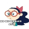 NO ME HABLES
ASI