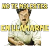 NO TE MOLESTES EN LLAMARME