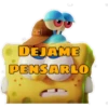 DEJAME
PENSARLO