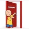 leave.