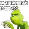 NO SE PERO ME ESTÁS
FASTIDIANDO