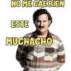 NO ME CAE BIEN
ESTE
MUCHACHO
ရင် တစ်လုံး