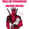 SOLO LOS VERDADEROS
MACHOS ENTRAN
****
cokki