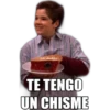 SA deAby
TE TENGO
UN CHISME