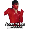 Antes tú me picheabas