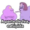 Aparte de fea,
estúpida