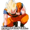 Porque eres tan...