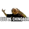 QUE LA CHINGADA