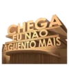 CHEGA
EU NAO
AGUENTO MAIS